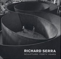 Richard Serra Sculpture: Forty Years 0870707124 Book Cover
