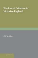 The Law of Evidence in Victorian England (Cambridge Studies in English Legal History) 0521584183 Book Cover