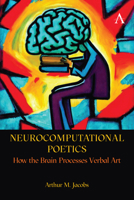 Neurocomputational Poetics: How the Brain Processes Verbal Art 1839987707 Book Cover
