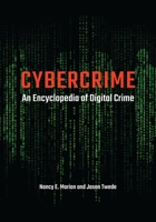 Cybercrime: An Encyclopedia of Digital Crime 1440857342 Book Cover