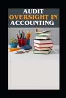 AUDIT OVERSIGHT IN ACCOUNTING B0F4862NMR Book Cover