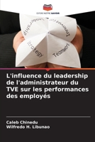 L'influence du leadership de l'administrateur du TVE sur les performances des employés (French Edition) 6209864449 Book Cover