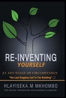 Re-Inventing Yourself at any stage or circumstance: Introduction into Economic Evangelism (Invitation) 1037094484 Book Cover
