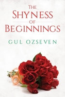 The Shyness of Beginnings 1788304586 Book Cover