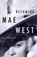Becoming Mae West 0306809516 Book Cover