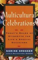 Multicultural Celebrations: Today's Rules of Etiquette for Life's Special Occasions 0609802593 Book Cover
