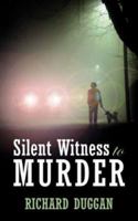 Silent Witness to Murder 1425966063 Book Cover