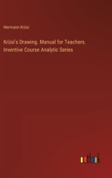 Krüsi's Drawing. Manual for Teachers. Inventive Course Analytic Series 3385397243 Book Cover