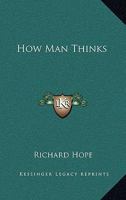 How Man Thinks 1162918640 Book Cover