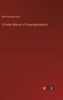 A Pocket Manual of Congregationalism 1023791536 Book Cover