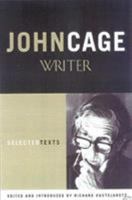 John Cage: Writer 0815410344 Book Cover