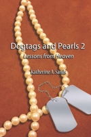 Dogtags and Pearls 2: Lessons From Heaven 1687006547 Book Cover