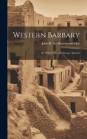 Western Barbary: Its Wild Tribes and Savage Animals 1022014420 Book Cover