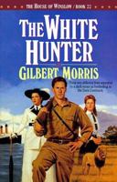 The White Hunter: 1912 155661909X Book Cover
