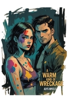 A Warm Kind of Wreckage (Songs from the Siren Shore) 1068293624 Book Cover