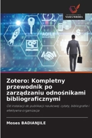 Zotero: Kompletny przewodnik po zarzadzaniu odnosnikami bibliograficznymi (Polish Edition) 6209425100 Book Cover