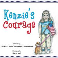 Kenzie's Courage: Kindness and Friendship Inspire a Military Family During Deployment 1627874674 Book Cover