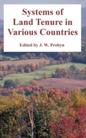 Systems Of Land Tenure In Various Countries 1410218686 Book Cover