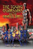 The Young Guardians and the Genesis Spell 1432743821 Book Cover