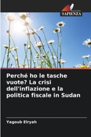 Perché ho le tasche vuote? La crisi dell'inflazione e la politica fiscale in Sudan (Italian Edition) 6209580920 Book Cover