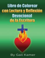 Libro de Colorear con Lectura y Reflexion Devocional de la Escritura 1544185138 Book Cover