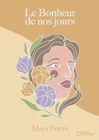 Le bonheur de nos jours (French Edition) 2384620800 Book Cover