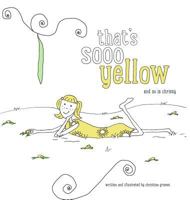 That's Sooo Yellow: and so is Chrissy 0692598200 Book Cover
