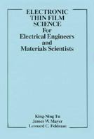 Electronic Thin Film Science: For Electrical Engineering and Materials Scientist 0024215759 Book Cover