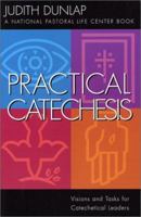 Practical Catechesis: Visions and Tasks for Catechetical Leaders 0867164638 Book Cover