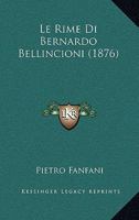 Le Rime Di Bernardo Bellincioni (1876) 1120467314 Book Cover