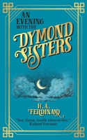 An Evening with the Dymond Sisters 1790412897 Book Cover