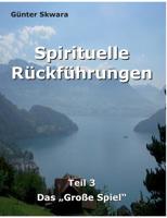 Spirituelle Rückführungen: Das "Große Spiel" 3748109881 Book Cover