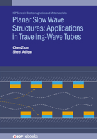 Planar Slow-Wave Structures and Their Applications in Travelling-Wave Tubes 0750357622 Book Cover