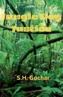 Jungle Dog Justice B0DSKBF2TJ Book Cover
