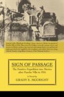 Sign of Passage: The Punitive Expedition into Mexico after Pancho Villa in 1916 0595515096 Book Cover