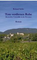 Tote verdienen Ruhe: Mysteriöse Todesfälle in der Provence 3743114054 Book Cover