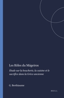 Les Roles Du Mageiros: Etude Sur LA Boucherie, LA Cuisine Et Le Sacrifice Dans LA Grece Ancienne 9004065547 Book Cover