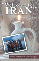 Welcome to Iran!: Christian Encounters with Shia Muslims 1491709065 Book Cover