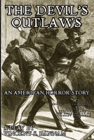 The Devil's Outlaws: An American Horror Story, a Play | Special Edition B0GQZ7VV19 Book Cover