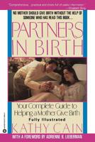 Partners in Birth: Your Complete Guide to Helping a Mother Give Birth 0446389846 Book Cover