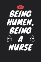 Being Humen, Being a Nurse: College Ruled Notebook for Nurse 1692552643 Book Cover