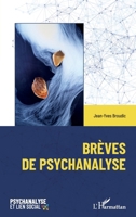 Brèves de psychanalyse (Psychanalyse Et Lien Social) (French Edition) 2336496186 Book Cover