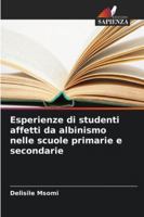 Esperienze di studenti affetti da albinismo nelle scuole primarie e secondarie (Italian Edition) 6208730406 Book Cover