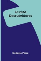 La Raza: Descubridores 9373051938 Book Cover