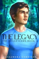 The Legacy: The Influencers Book 2 (The Society) B08BW8KV97 Book Cover