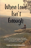 When Love Isn't Enough 1037093631 Book Cover