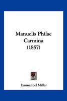 Manuelis Philae Carmina (1857) 1160188173 Book Cover