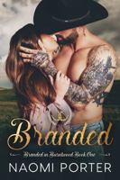 Branded: A Small Town, Second Chance Romance (Branded in Burntwood) 1952423732 Book Cover