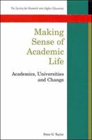 Making Sense of Academic Life: Academics, Universities, and Change 0335201857 Book Cover