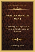 Saints that Moved the World 1168633249 Book Cover
